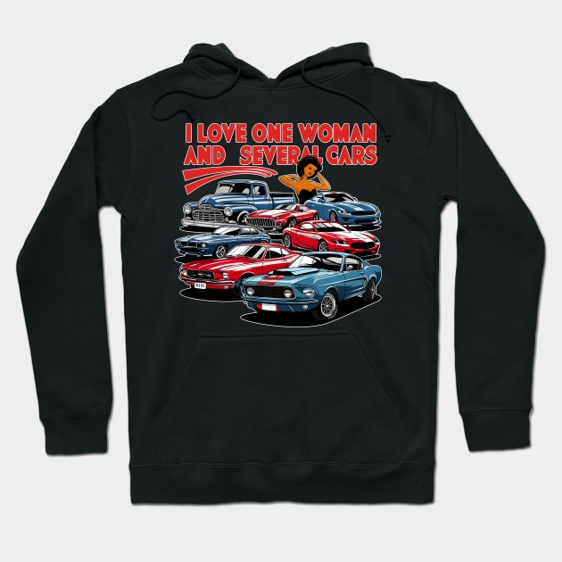 I love one woman and several cars relationship statement tee four Hoodie by Inkspire Apparel designs